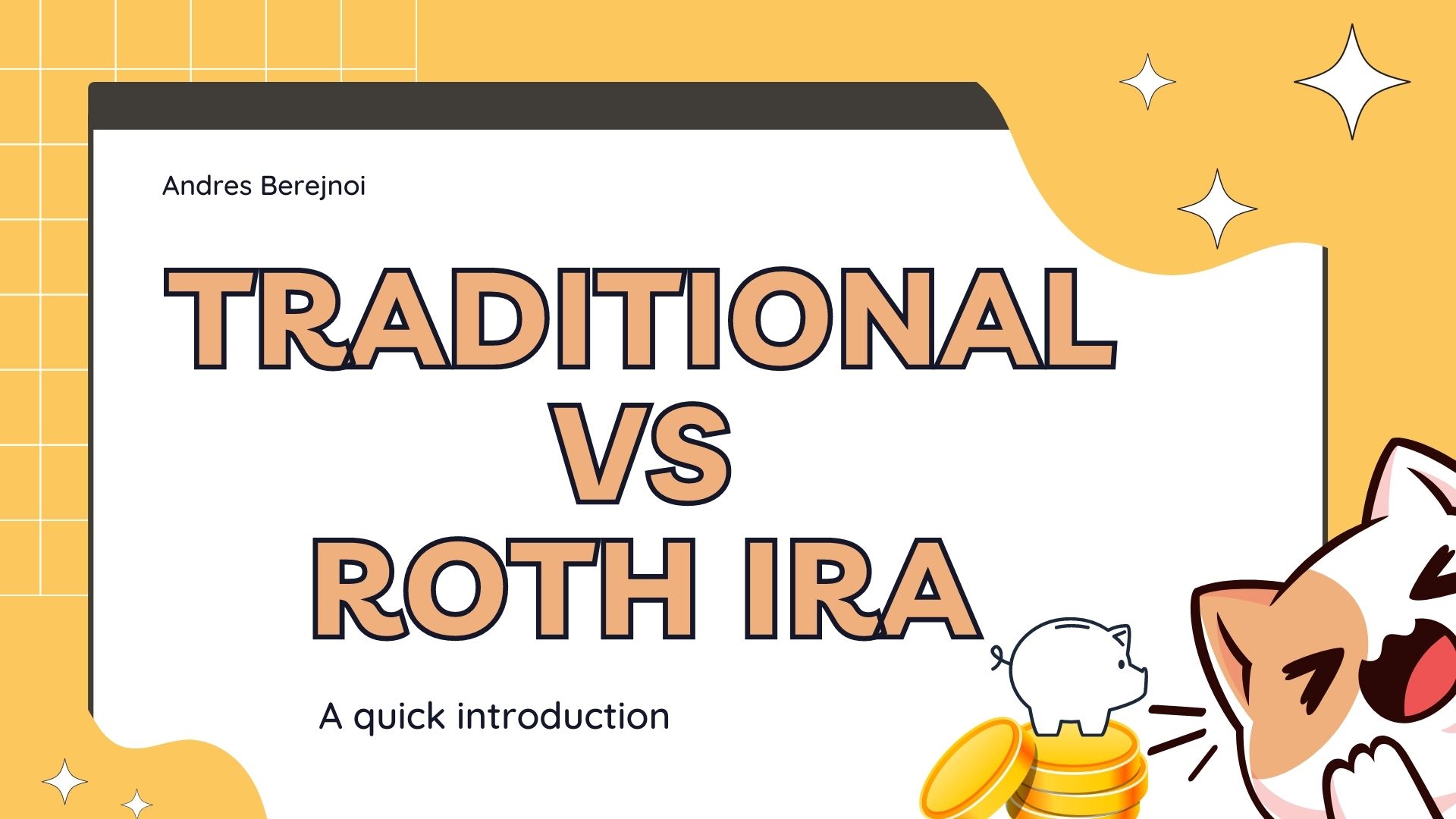 IRA Accounts; A Quick Introduction: Traditional vs Roth